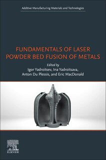 Front cover_Fundamentals Of Laser Powder Bed Fusion Of Metals