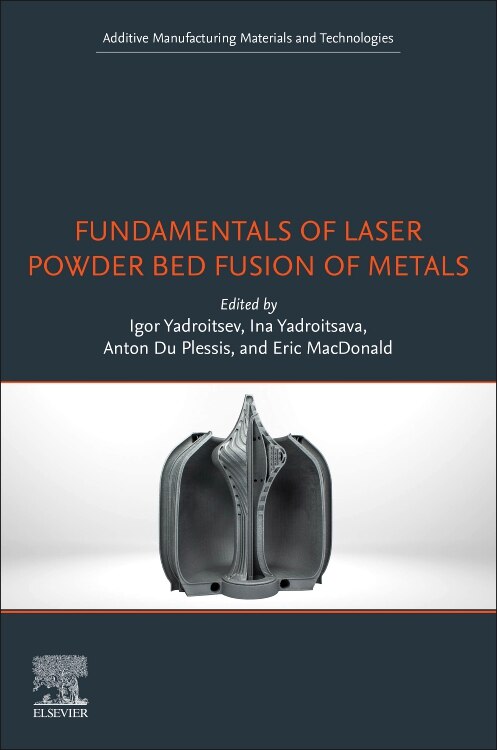 Front cover_Fundamentals Of Laser Powder Bed Fusion Of Metals