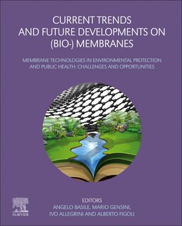 Front cover_Current Trends and Future Developments on (Bio-) Membranes