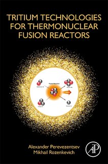 Couverture_Tritium Technologies For Thermonuclear Fusion Reactors