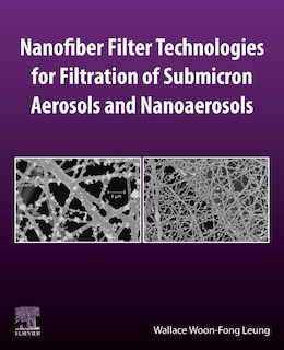 Couverture_Nanofiber Filter Technologies For Filtration Of Submicron Aerosols And Nanoaerosols