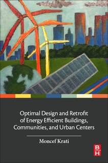 Couverture_Optimal Design And Retrofit Of Energy Efficient Buildings, Communities, And Urban Centers