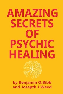 Front cover_Amazing Secrets of Psychic Healing
