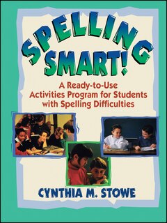 Spelling Smart!: A Ready-to-Use Activities Program for Students with Spelling Difficulties