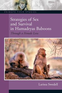Front cover_Strategies Of Sex And Survival In Female Hamadryas Baboons