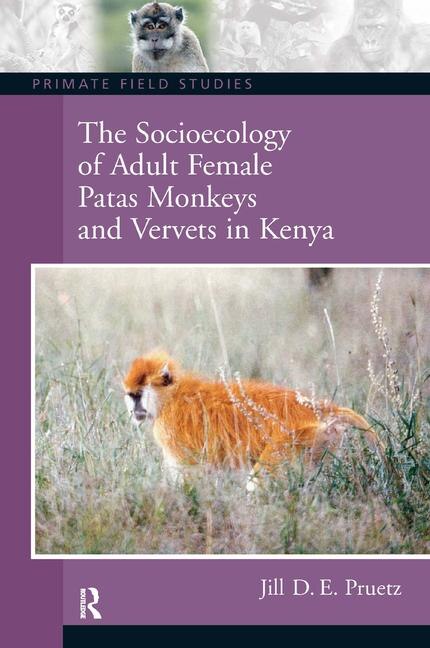 Couverture_The Socioecology Of Adult Female Patas Monkeys And Vervets In Kenya