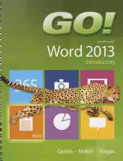 Go! With Microsoft Word 2013 Introductory de Shelley Gaskin