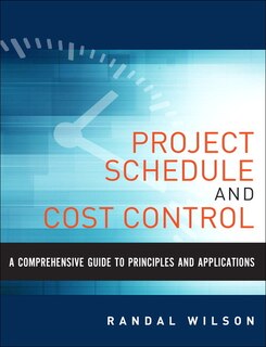 Front cover_A Comprehensive Guide to Project Management Schedule and Cost Control