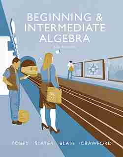 Beginning & Intermediate Algebra by John Tobey
