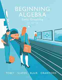 Beginning Algebra: Early Graphing by John Tobey