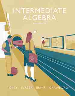 Intermediate Algebra Plus Mylab Math -- Access Card Package by John Tobey