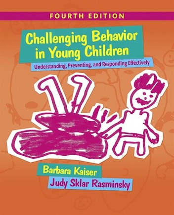 Challenging Behavior In Young Children: Understanding, Preventing And Responding Effectively With Enhanced Pearson Etext -- Access Card Pa