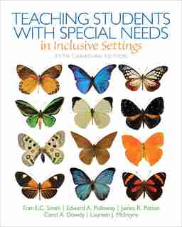 Teaching Students With Special Needs In Inclusive Settings, Fifth Canadian Edition by Tom Smith