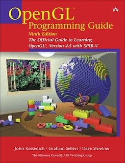 Opengl Programming Guide: The Official Guide To Learning Opengl, Version 4.5 With Spir-v