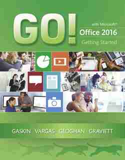 Go! With Microsoft Office 2016 Getting Started de Shelley Gaskin