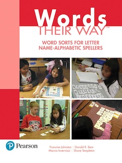 Words Their Way: Word Sorts For Letter Name - Alphabetic Spellers