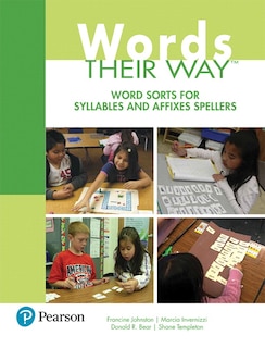 Words Their Way: Word Sorts For Syllables And Affixes Spellers