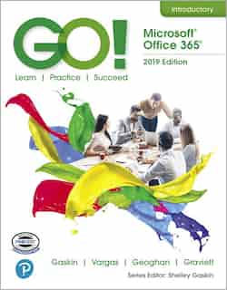 Go! With Microsoft Office 365, 2019 Edition Introductory de Shelley Gaskin