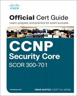 Ccnp And Ccie Security Core Scor 350-701 Official Cert Guide