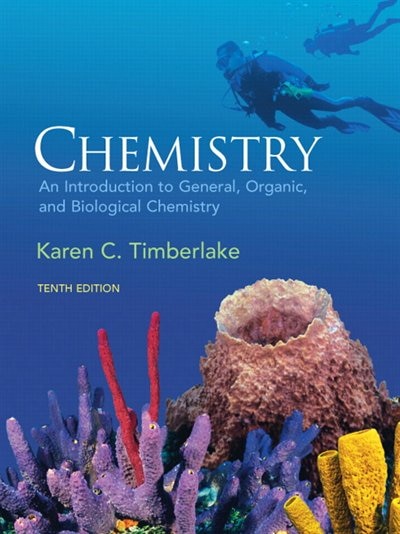 Chemistry: An Introduction to General, Organic, & Biological Chemistry