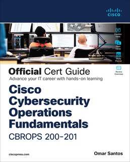 Front cover_Cisco Cybersecurity Operations Fundamentals CBROPS 200-201 Official Cert Guide