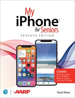 Front cover_My iPhone for Seniors (Covers All iPhone Running IOS 14, Including the New Series 12 Family)