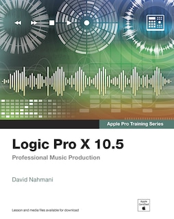 Front cover_Logic Pro X 10.5 - Apple Pro Training Series