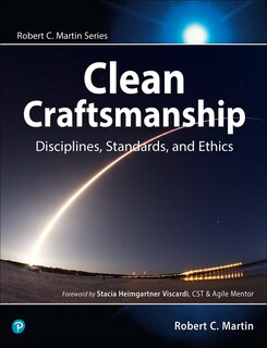 Clean Craftsmanship: Disciplines, Standards, And Ethics