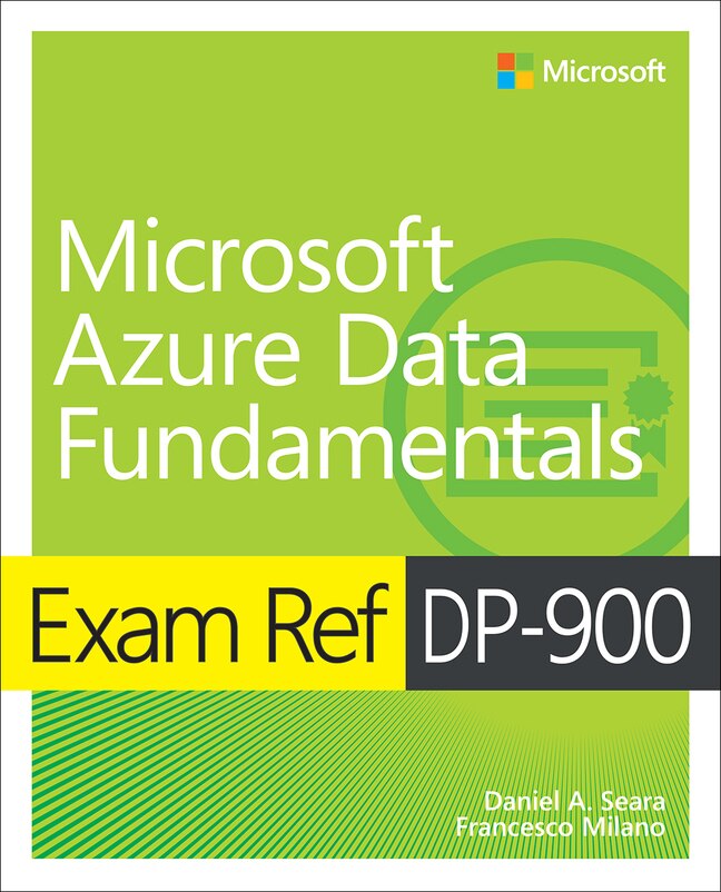 Front cover_Exam Ref Dp-900 Microsoft Azure Data Fundamentals