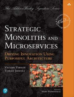 Front cover_Strategic Monoliths And Microservices