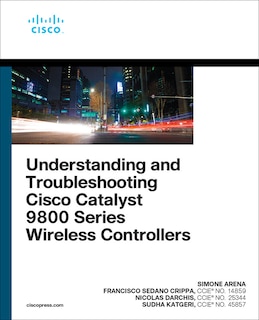 Couverture_Understanding and Troubleshooting Cisco Catalyst 9800 Series Wireless Controllers