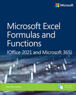 Microsoft Excel 365 Formulas And Functions (office 2021 And Microsoft 365) by Paul McFedries