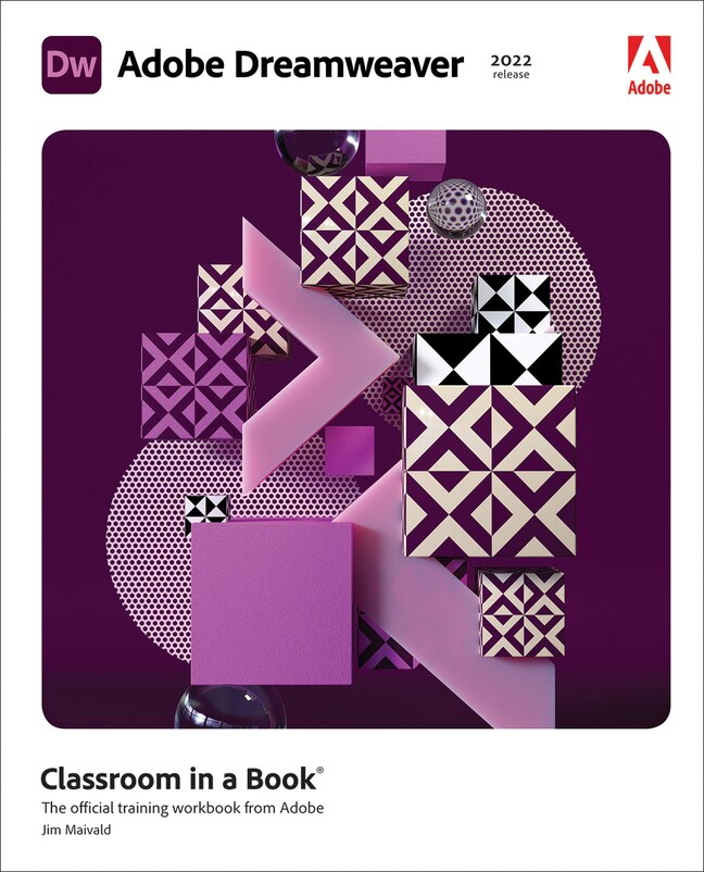 Adobe Dreamweaver Classroom In A Book (2022 Release)