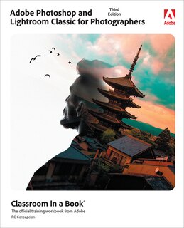 Front cover_Adobe Photoshop And Lightroom Classic Classroom In A Book