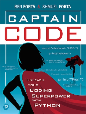 Captain Code: Unleash Your Coding Superpower With Python