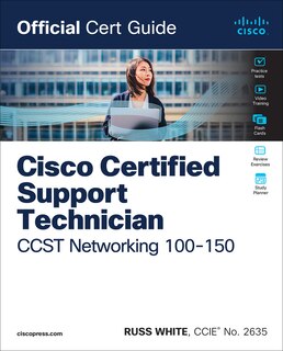 Front cover_Cisco Certified Support Technician CCST Networking 100-150 Official Cert Guide