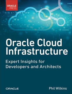 Front cover_Oracle Cloud Infrastructure - Expert Insights for Developers and Architects