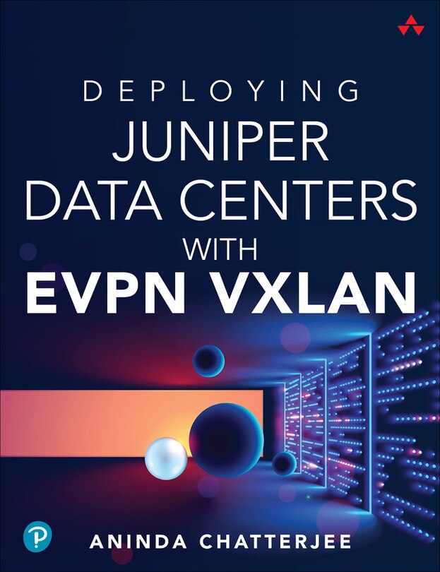 Front cover_Deploying Juniper Data Centers with EVPN VXLAN