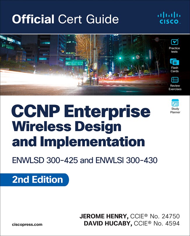 Front cover_CCNP Enterprise Wireless Design Enwlsd 300-425 and Implementation Enwlsi 300-430 Official Cert Guide