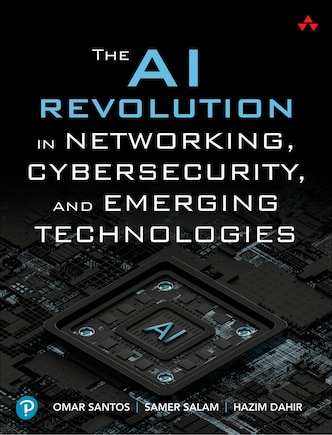 The AI Revolution in Networking, Cybersecurity, and Emerging Technologies