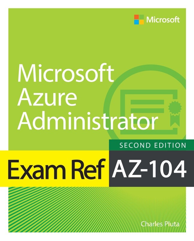 Front cover_Exam Ref AZ-104 Microsoft Azure Administrator