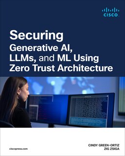 Front cover_Securing Generative AI, LLMs, and ML using Zero Trust Architecture