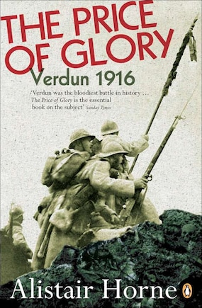 The Price Of Glory: Verdun 1916; Revised Edition