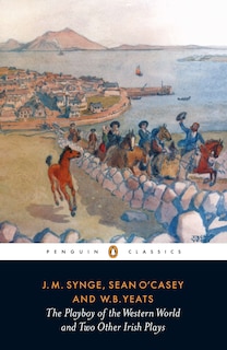Couverture_The Playboy Of The Western World And Two Other Irish Plays