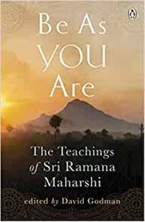 Be As You Are: The Teachings Of Sri Ramana Maharshi