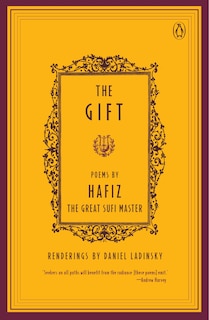 The Gift: Poems By Hafiz, The Great Sufi Master