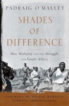 Shades Of Difference: Mac Maharaj And The Struggle For South Africa