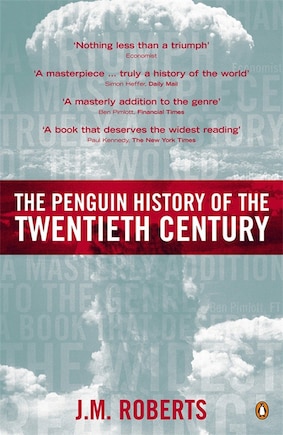 The Penguin History Of The Twentieth Century: The History Of The World, 1901 To The Present