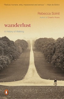 Wanderlust: A History Of Walking