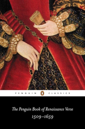 The Penguin Book Of Renaissance Verse: 1509-1659